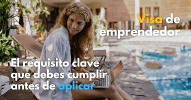 Visa de emprendedor en España: el requisito clave que tu negocio debe cumplir antes de aplicar